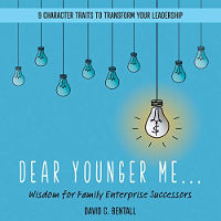 book cover of Dear Younger Me: Wisdom for Family Enterprise Successors by David C. Bentall